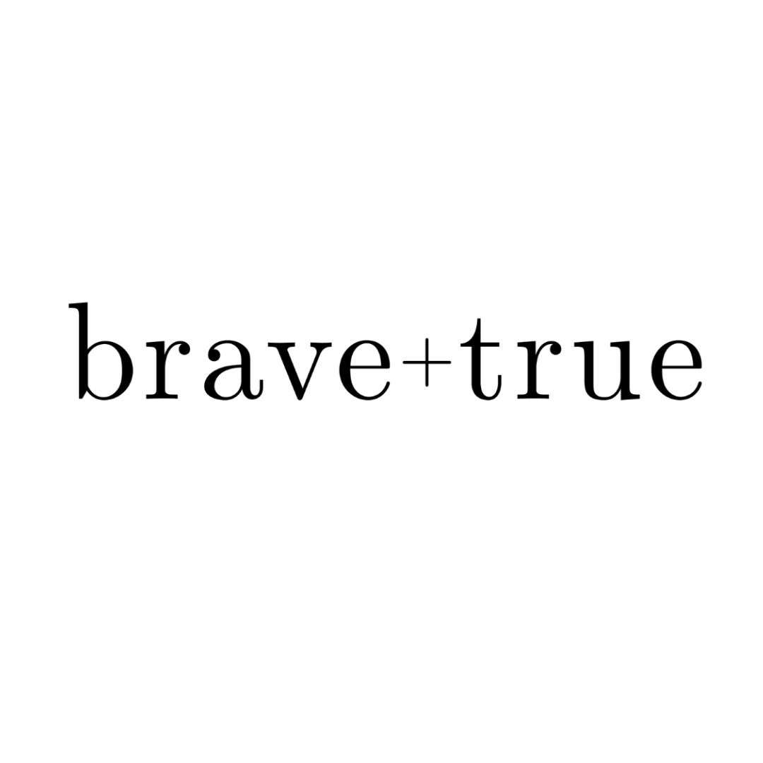 Brave+True